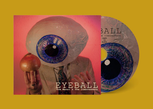 EYEBALL - TOM MANSI & THE ICEBREAKERS (CD) - Lunaria Records