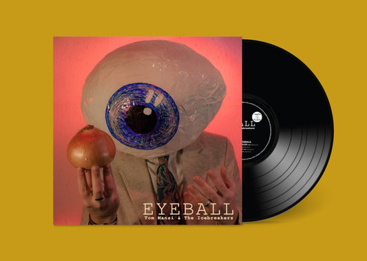 EYEBALL - TOM MANSI & THE ICEBREAKERS (VINYL) - Lunaria Records